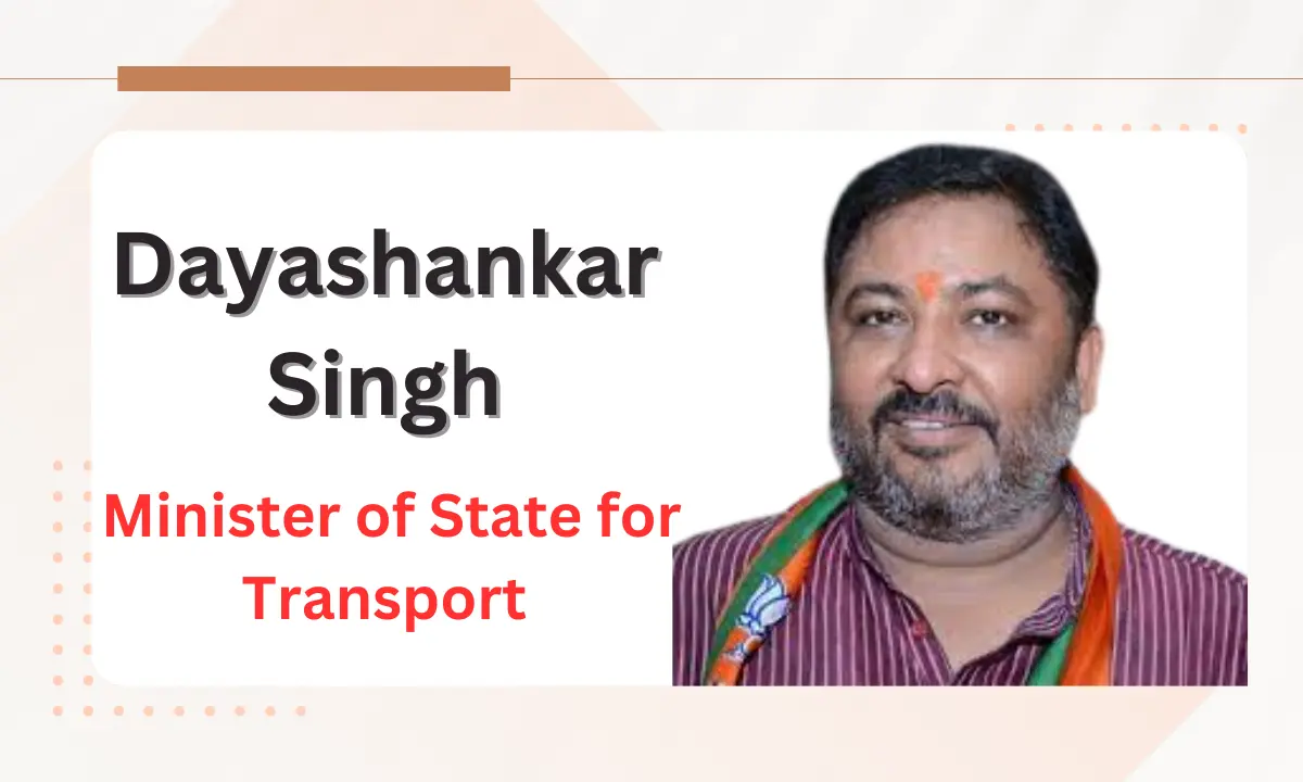 Dayashankar Singh Minister of State for Transport