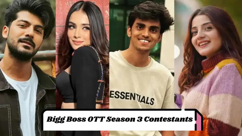 Bigg Boss OTT Season 3 Contestants